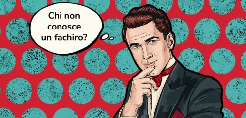 Chi di noi non conosce un fachiro?